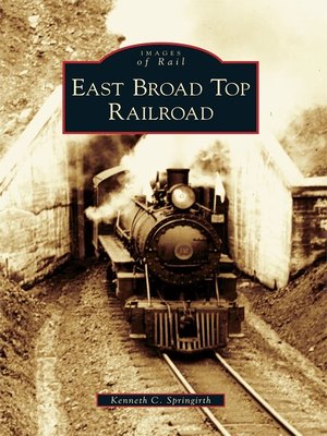 cover image of East Broad Top Railroad